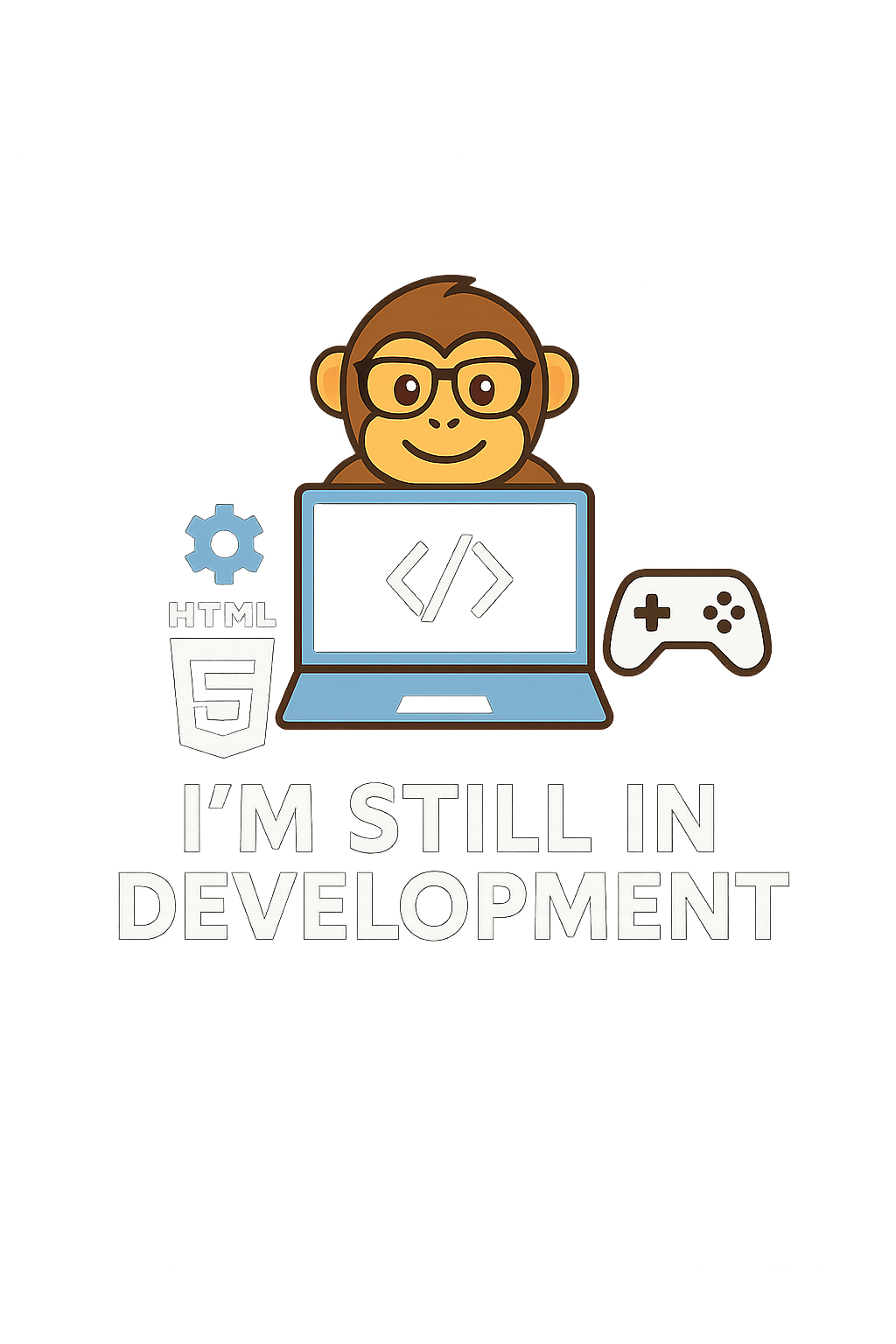 I'm Still In Development